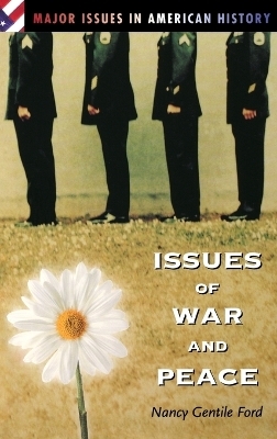 Issues of War and Peace - Nancy Gentile Ford