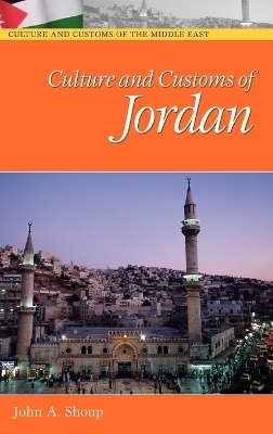 Culture and Customs of Jordan - John A. Shoup  III