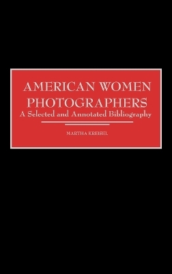 American Women Photographers - Martha Kreisel