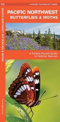 Pacific Northwest Butterflies & Moths - James Kavanagh, Waterford Press