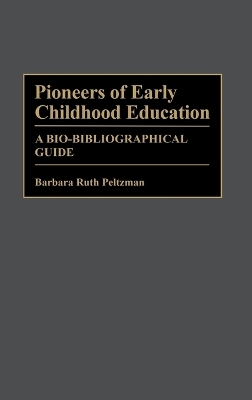 Pioneers of Early Childhood Education - Barbara Peltzman