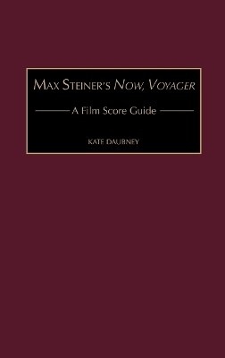 Max Steiner's Now, Voyager - Kate Daubney