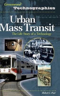 Urban Mass Transit - Robert C. Post
