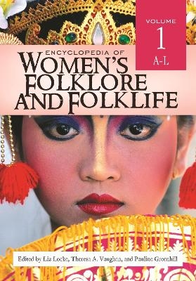 Encyclopedia of Women's Folklore and Folklife - 