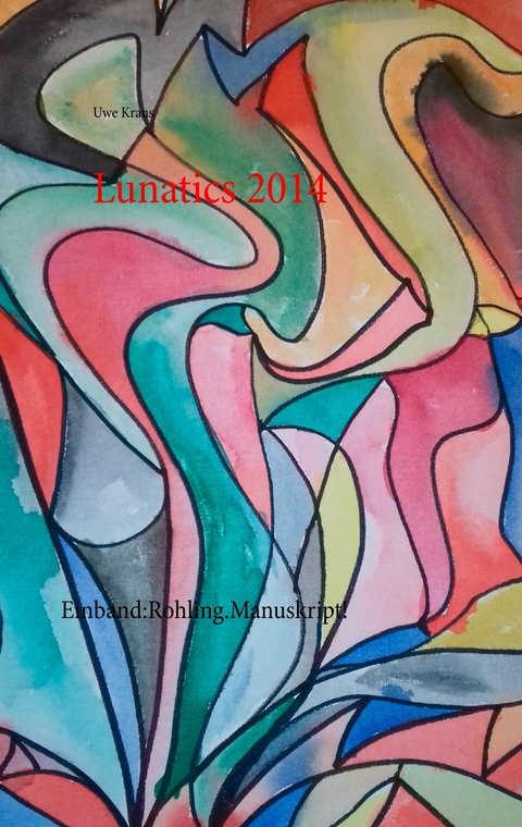 Lunatics 2014 - Uwe Kraus