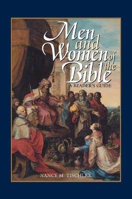 Men and Women of the Bible - Nancy M. Tischler