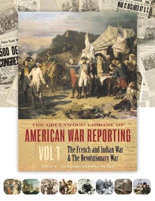 The Greenwood Library of American War Reporting - Carol Sue Humphrey, Amy Reynolds, Donald L. Shaw