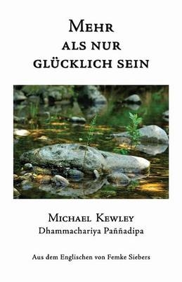Mehr ALS Nur Glucklich Sein - Michael Kewley