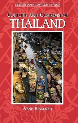 Culture and Customs of Thailand - Arne Kislenko