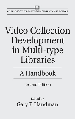 Video Collection Development in Multi-type Libraries - Gary Handman