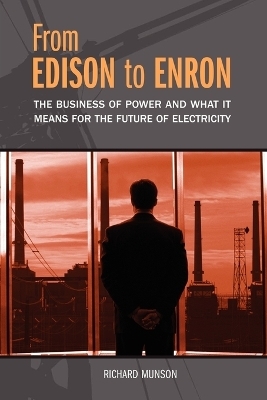 From Edison to Enron - Richard Munson