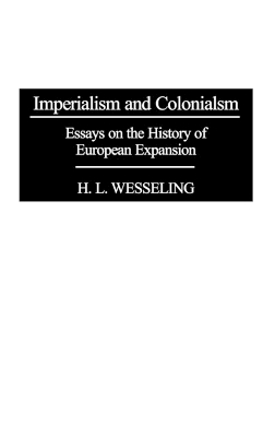 Imperialism and Colonialism - H. L. Wesseling