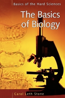 The Basics of Biology - Carol Leth Stone