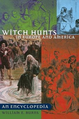 Witch Hunts in Europe and America - William E. Burns