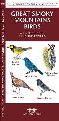 Great Smoky Mountains Birds - James Kavanagh, Waterford Press