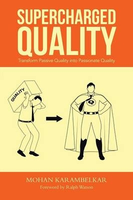 Supercharged Quality - Mohan Karambelkar