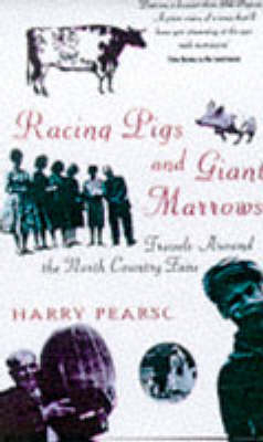 Racing Pigs and Giant Marrows