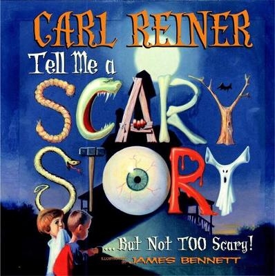 Tell Me a Scary Story - Carl Reiner