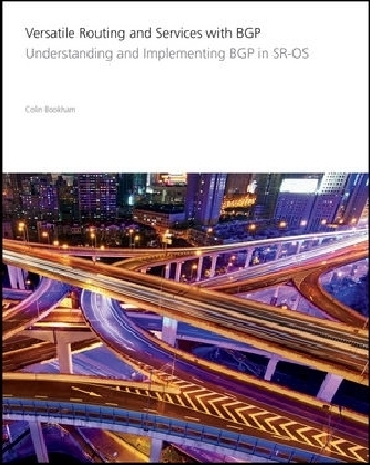 Versatile Routing and Services with Bgp -  Alcatel-Lucent, Colin Bookham