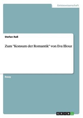 Zum "Konsum der Romantik" von Eva Illouz - Stefan Ra&Atilde;