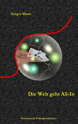 Die Welt geht All-In