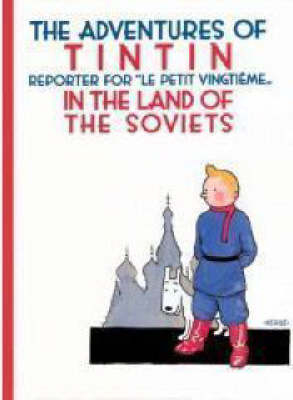 The Adventures of Tintin in the Land of the Soviets -  Herg&eacute;