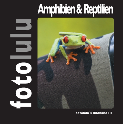 Amphibien & Reptilien -  fotolulu