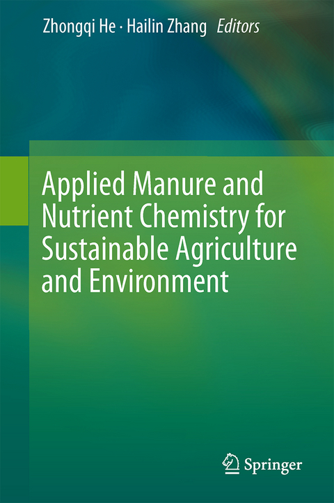 Applied Manure and Nutrient Chemistry for Sustainable Agriculture and Environment - 