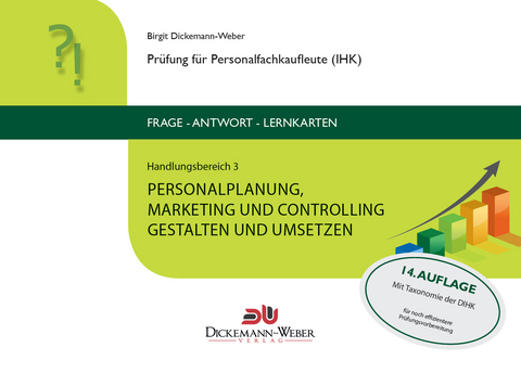 Personalfachkaufleute - Frage-Antwort-Karten Handlungsbereich 3: Personalplanung, -marketing und -controlling - Birgit Dickemann-Weber