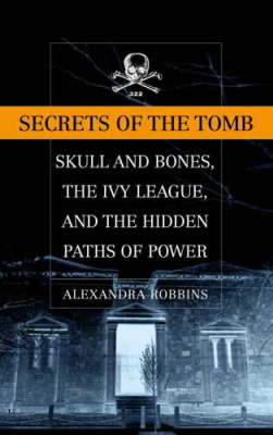 Secrets of the Tomb - Alexandra Robbins
