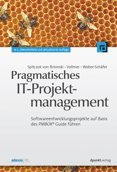 Pragmatisches IT-Projektmanagement - Niklas Spitczok von Brisinski, Guy Vollmer, Ute Weber-Schäfer