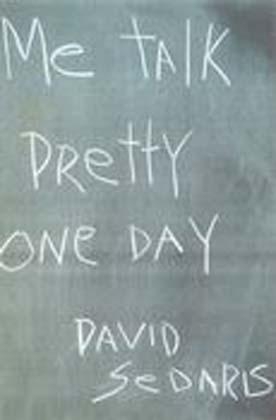 ME Talk Pretty One Day - David Sedaris