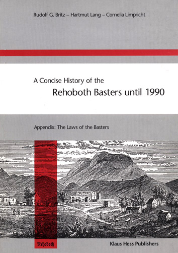 A Concise History of the Rehoboth Basters until 1990 - Rudolf G Britz, Hartmut Lang, Cornelia Limpricht