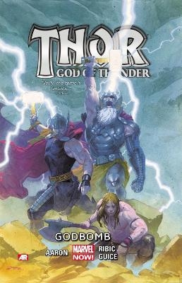 Thor: God of Thunder Volume 2: Godbomb (Marvel Now) - Jason Aaron