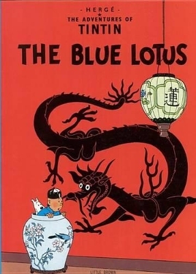 The Adventures of Tintin: The Blue Lotus - Herge Herge