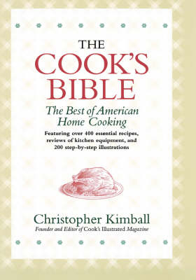 The Cook's Bible - Christopher Kimball