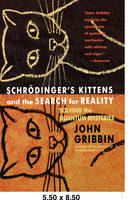 Schrodinger's Kittens and the Search for Reality - John Gribbin