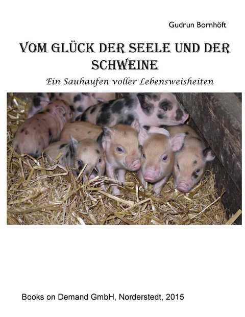 Vom Gl&uuml;ck der Seele und der Schweine - Gudrun Bornh&ouml;ft