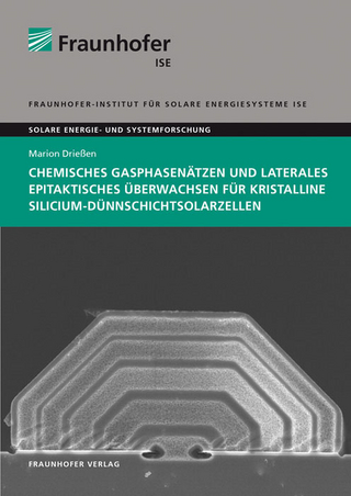 Chemisches Gasphasenätzen und laterales epitaktisches Überwachsen für kristalline Silicium-Dünnschichtsolarzellen
