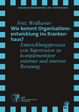 Wie kommt Organisationsentwicklung ins Krankenhaus?