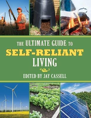 The Ultimate Guide to Self-Reliant Living - 