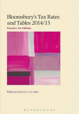 Bloomsbury's Tax Rates and Tables - Mark McLaughlin, Rebecca Cave