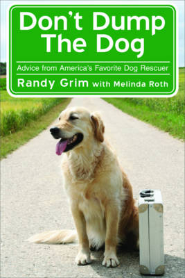 Don't Dump the Dog - Randy Grim