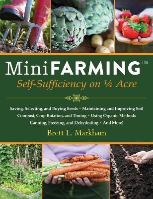 Mini Farming - Brett L. Markham