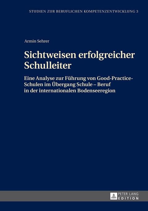 Sichtweisen erfolgreicher Schulleiter - Armin Sehrer