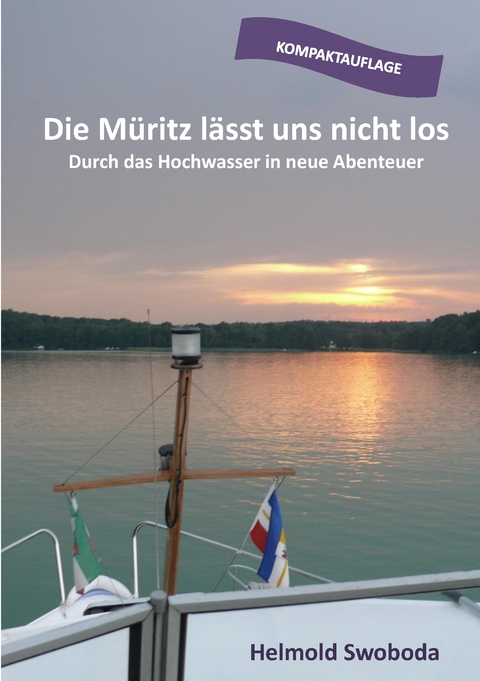 Die M&uuml;ritz l&auml;sst uns nicht los (Kompaktauflage) - Helmold Swoboda
