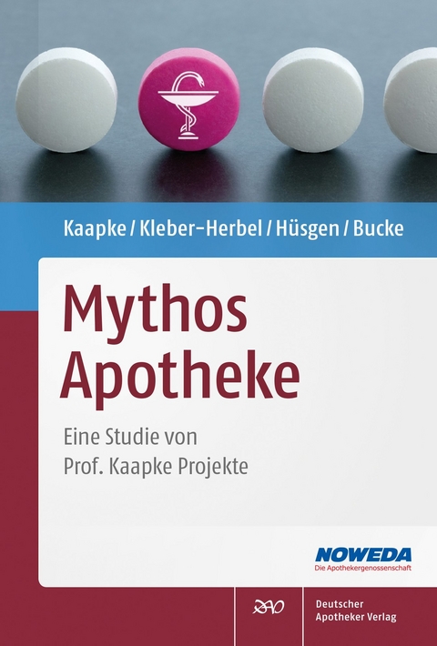 Mythos Apotheke - Andreas Kaapke, Nina Kleber-Herbel, Uwe H&uuml;sgen, Wolfgang Bucke
