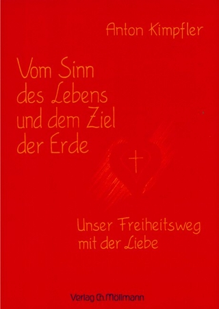 Vom Sinn des Lebens und dem Ziel der Erde - Unser Freiheitsweg mit der Liebe