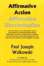 Affirmative Action, Affirmative Discrimination - Paul Joseph Walkowski