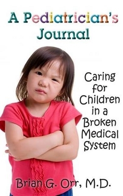 A Pediatrician's Journal - Dr. Brian G. Orr